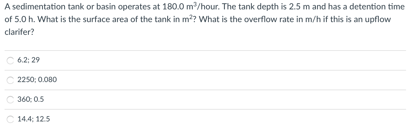 Solved A sedimentation tank or basin operates at 180.0 | Chegg.com