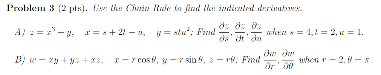 Solved Problem 3 (2 pts). Use the Chain Rule to find the | Chegg.com