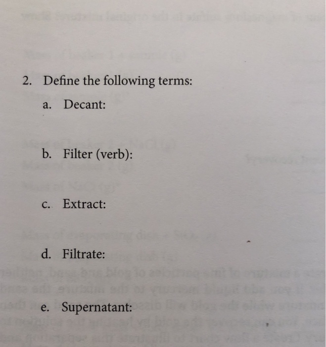 Solved Define the following terms 2. a. Decant b. Filter