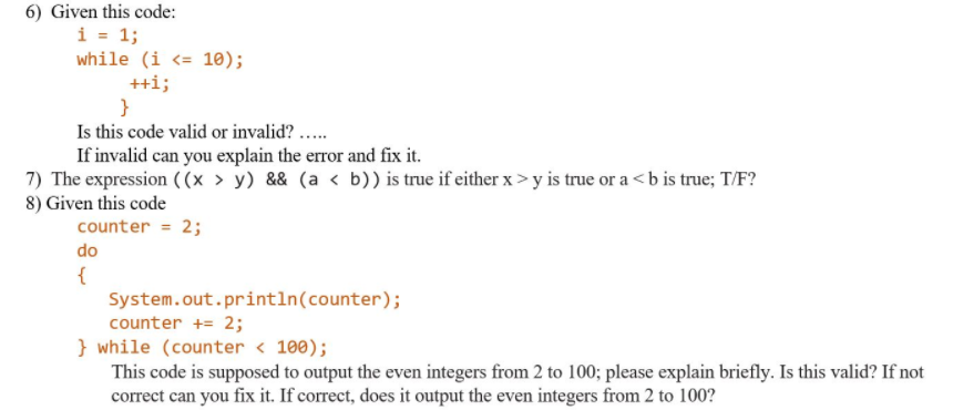 Solved 6) Given this code: i = 1; while (i