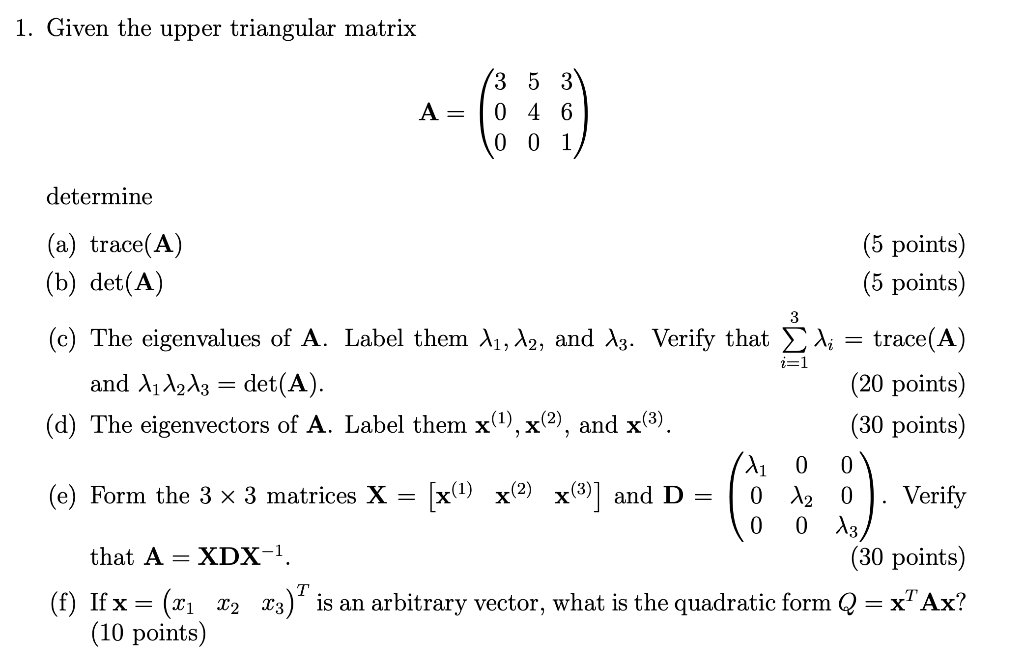 Solved 1. Given the upper triangular matrix 5 3 0 4 6 0 0 1 | Chegg.com