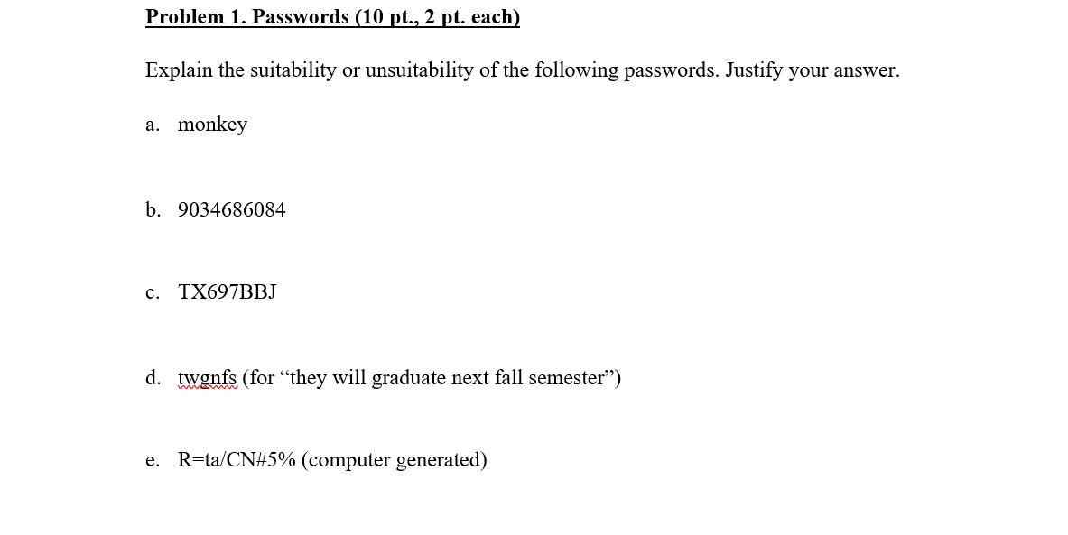 Solved Problem 1. Passwords (10 pt., 2 pt. each) Explain the | Chegg.com