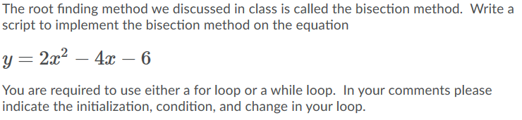 Solved The Root Finding Method We Discussed In Class Is | Chegg.com