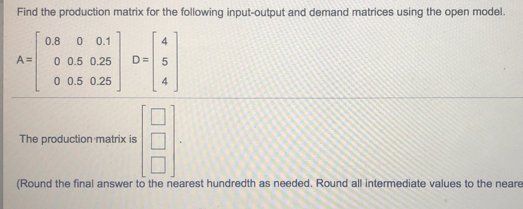 Solved Find the production matrix for the following | Chegg.com