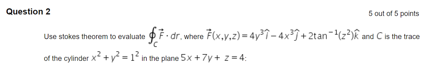 Solved Question 2 5 Out Of 5 Points Use Stokes Theorem To Chegg Com