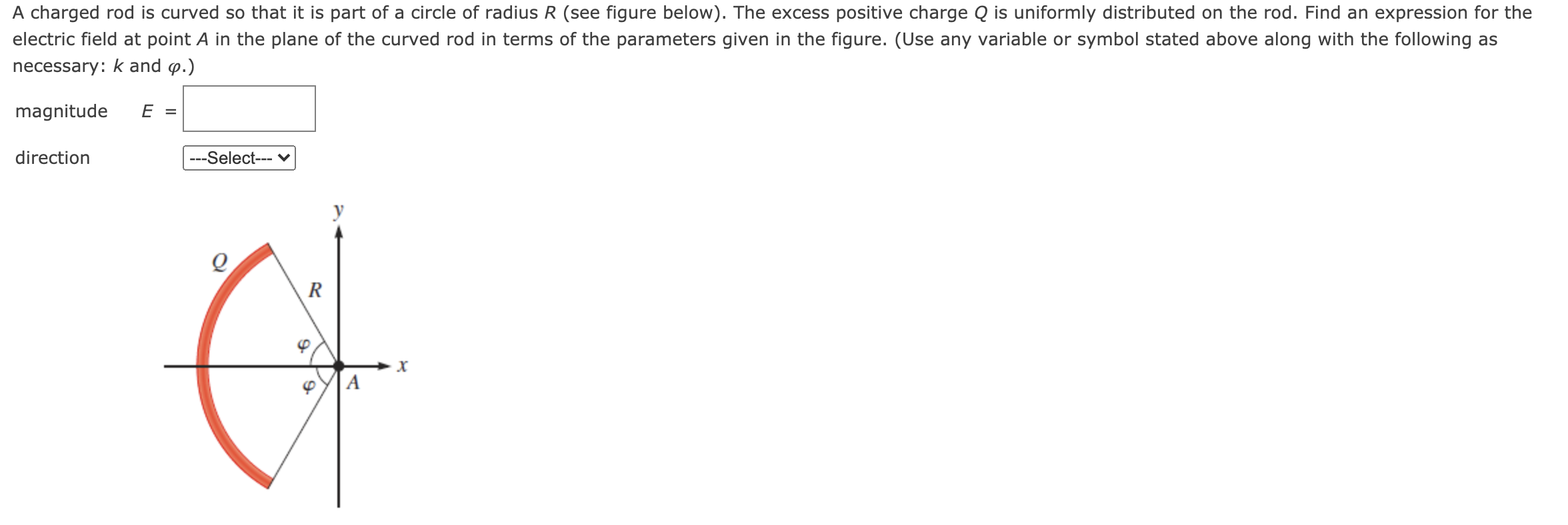 Solved A charged rod is curved so that it is part of a | Chegg.com