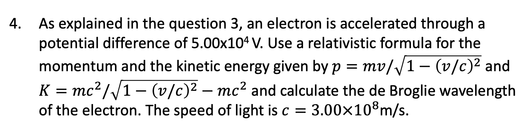 Solved 4. As Explained In The Question 3, An Electron Is | Chegg.com