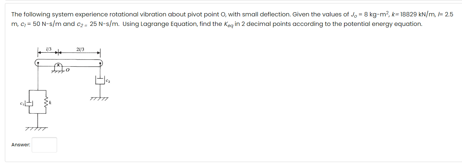 Solved The Following System Experience Rotational Vibration | Chegg.com