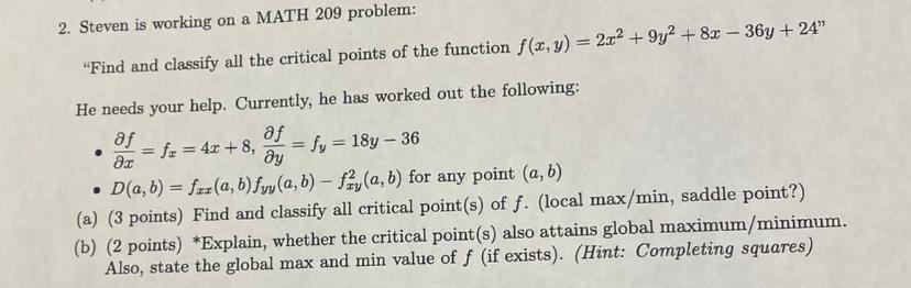 Solved 2. Steven is working on a MATH 209 problem: 