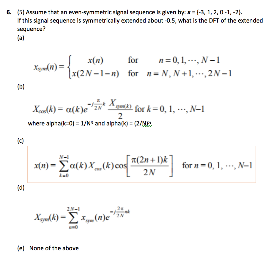 (5) Assume that an even-symmetric signal sequence is | Chegg.com