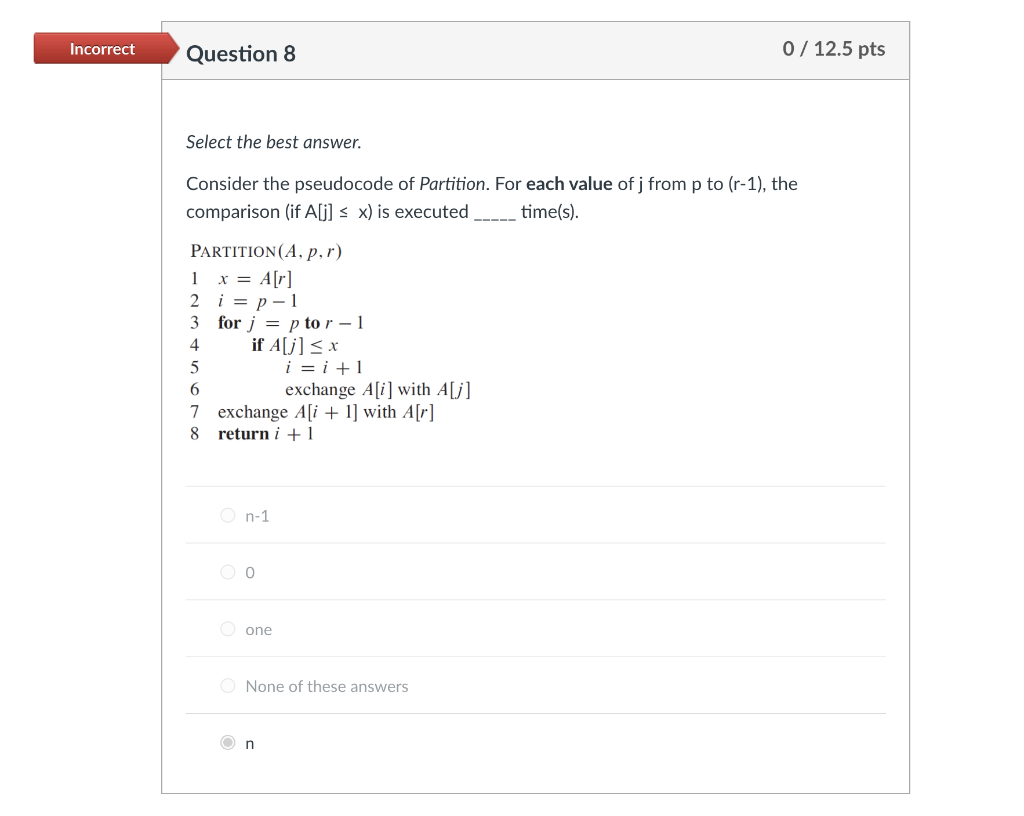 Solved Incorrect Question 8 0 / 12.5 pts Select the best | Chegg.com