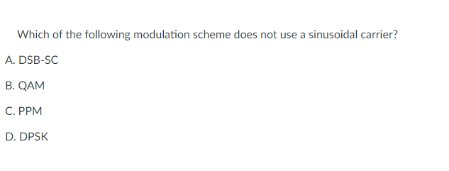 Solved Which of the following modulation scheme does not use | Chegg.com