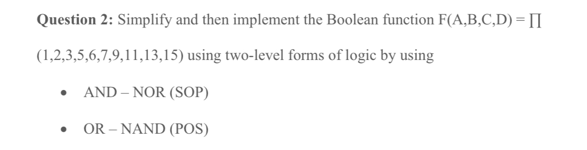 Solved Question 2: Simplify And Then Implement The Boolean | Chegg.com