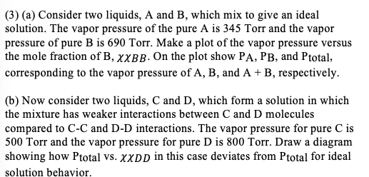 Solved (3) (a) Consider two liquids, A and B, which mix to | Chegg.com