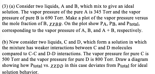 Solved (3) (a) Consider Two Liquids, A And B, Which Mix To | Chegg.com