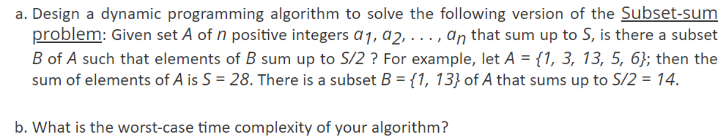 Solved a. Design a dynamic programming algorithm to solve | Chegg.com