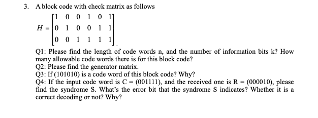 Solved 3. A block code with check matrix as follows H,.10 1 | Chegg.com