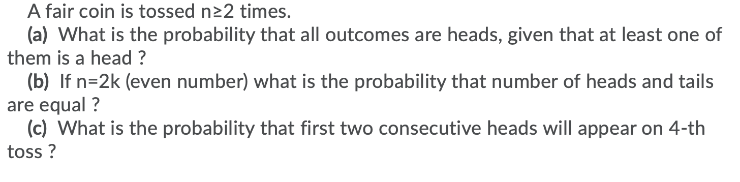 solved-a-fair-coin-is-tossed-n22-times-a-what-is-the-chegg