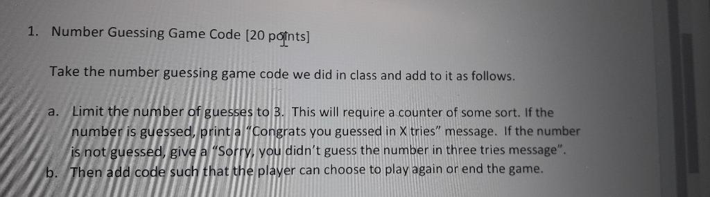 Solved 1. Number Guessing Game Code (20 points] Take the | Chegg.com