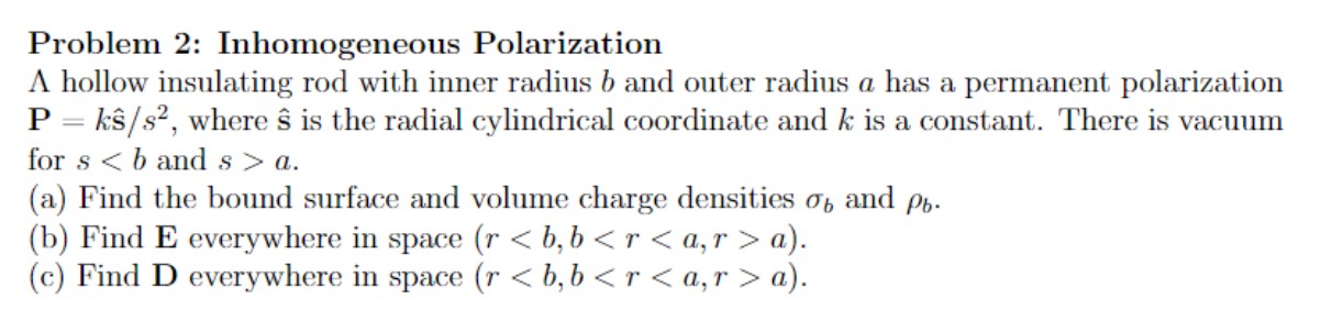 Solved Problem 2: Inhomogeneous Polarization Λ Hollow | Chegg.com