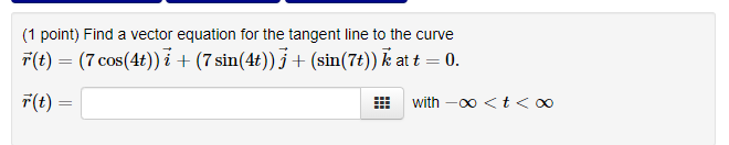 Solved (1 point) Find a vector equation for the tangent line | Chegg.com