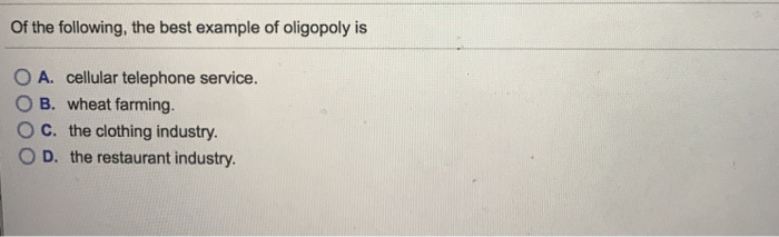 solved-of-the-following-the-best-example-of-oligopoly-is-a-chegg