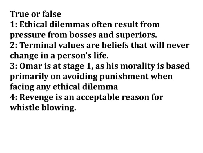 Solved True or false 1: Ethical dilemmas often result from | Chegg.com
