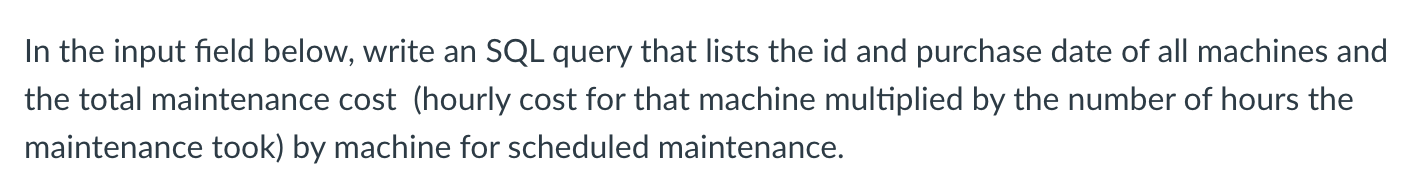 Solved In the input field below, write an SQL query that | Chegg.com