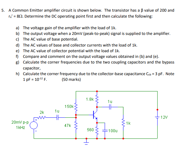 Solved 5. A Common Emitter amplifier circuit is shown below. | Chegg.com