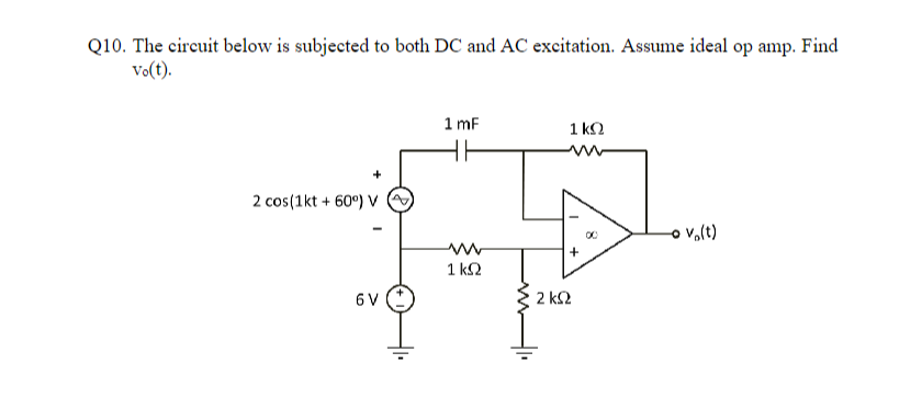 Solved Q10. The circuit below is subjected to both DC and AC | Chegg.com