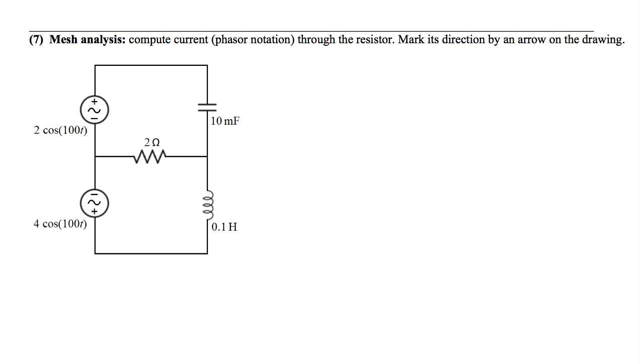 Solved (7) Mesh analysis: compute current (phasor notation) | Chegg.com