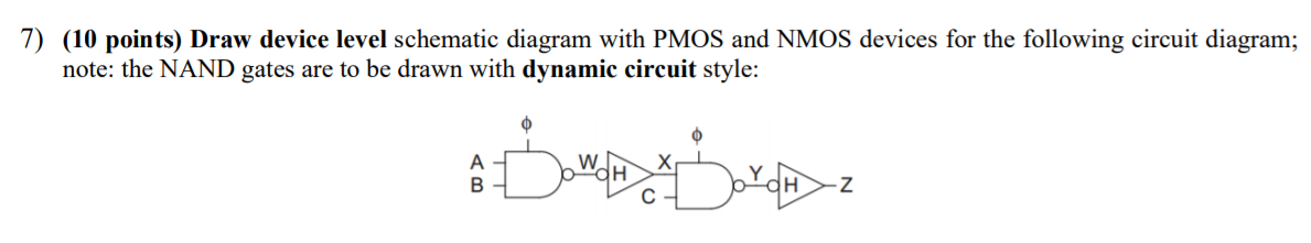 Solved 7) (10 points) Draw device level schematic diagram | Chegg.com
