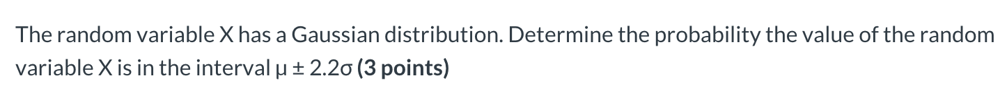 Solved The random variable X has a Gaussian distribution. | Chegg.com