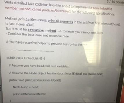 Solved 5/10 points Write detailed Java code (or Java-like | Chegg.com
