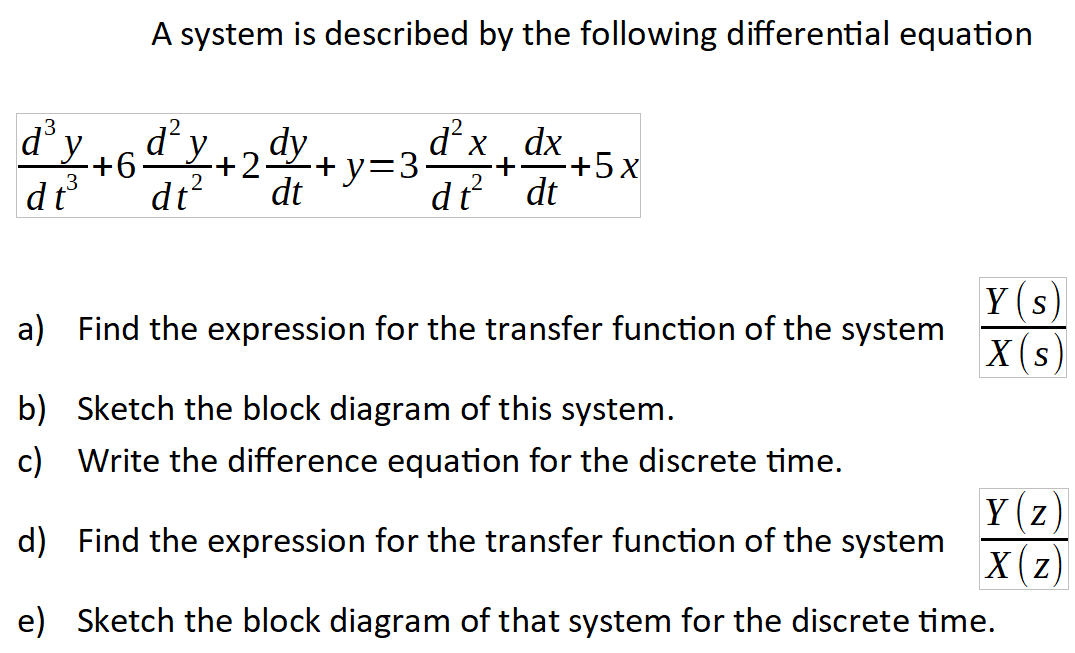 Solved A System Is Described By The Following Differential Chegg Com