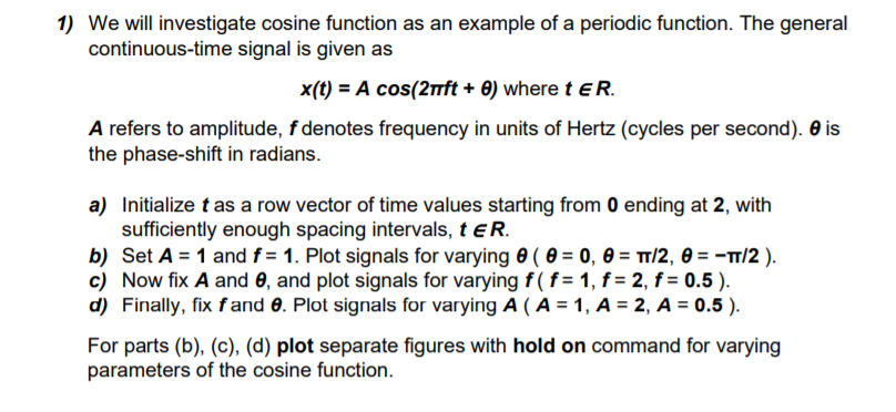 Solved 1) We will investigate cosine function as an example | Chegg.com