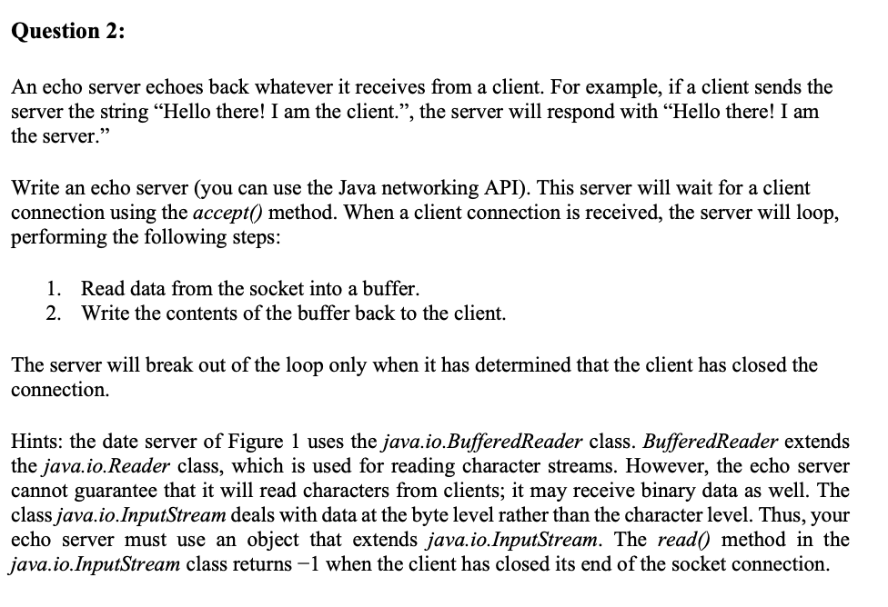 Solved Question 2: An echo server echoes back whatever it | Chegg.com