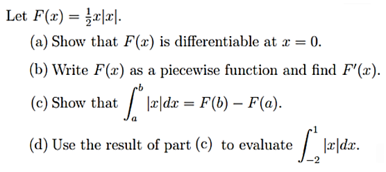 Solved Let F(x)=21x∣x∣. (a) Show that F(x) is differentiable | Chegg.com