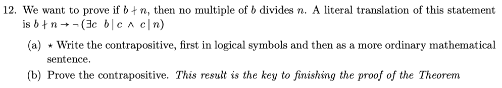 Solved 12. We want to prove if b + n, then no multiple of b | Chegg.com