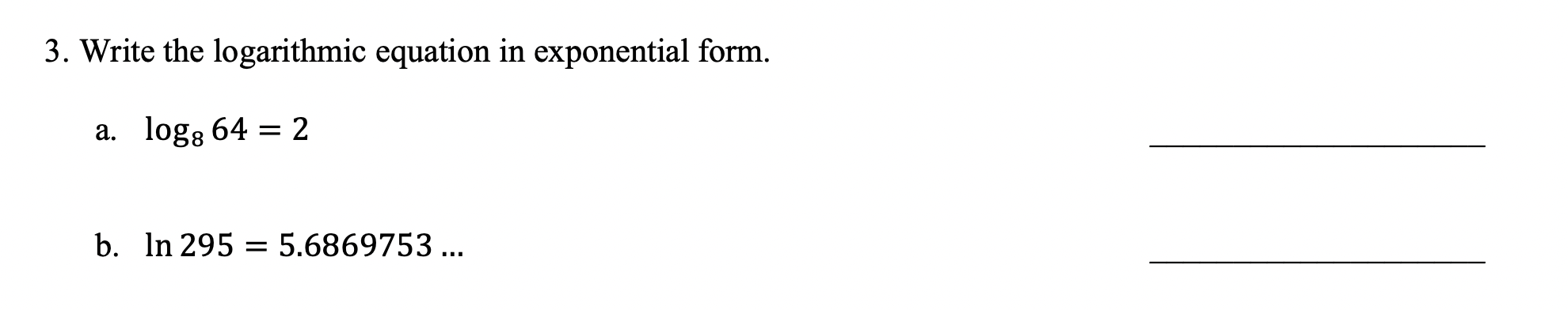 Solved 3. Write the logarithmic equation in exponential | Chegg.com