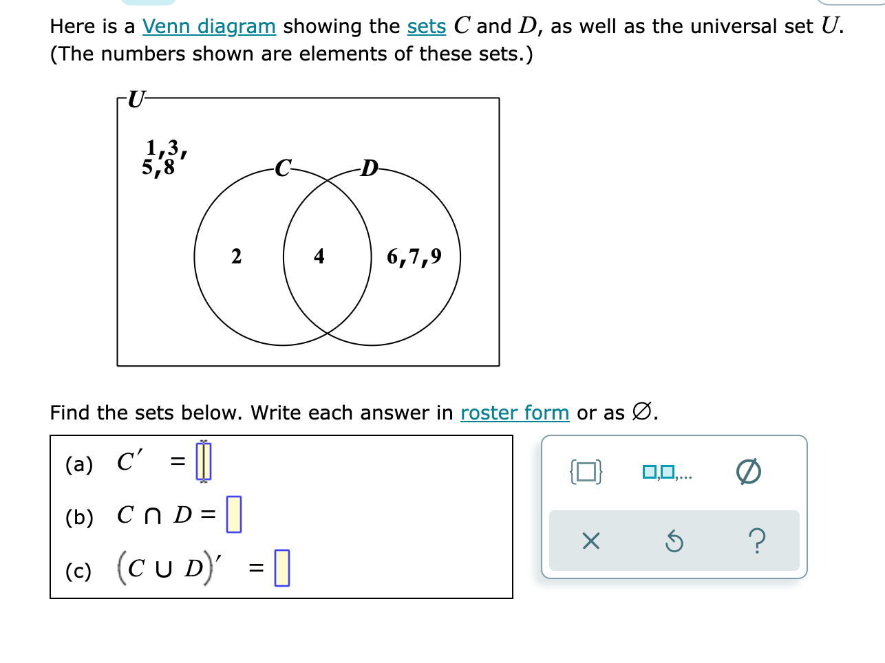 Solved Here is a Venn diagram showing the sets C and D, as