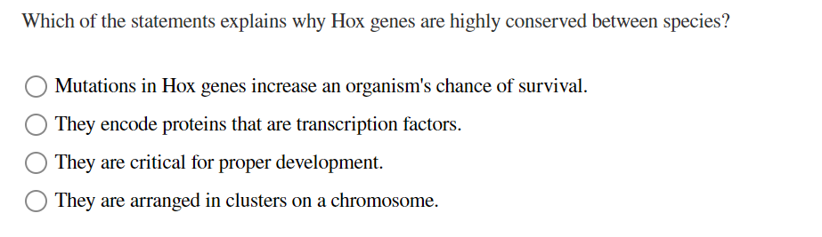 Solved Which of the statements explains why Hox genes are | Chegg.com