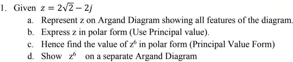 Solved Given z=22−2j a. Represent z on Argand Diagram | Chegg.com