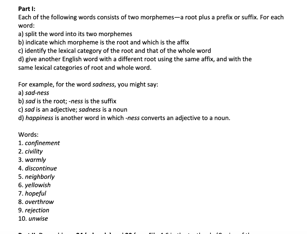 Antipathy Word consists of root the. Determine the number of Morphemes in each Word:. Fill in numbers of Morphemes in the following Words. Words consist of only one root-Morpheme, e.g. small, Dog, make, give, etc.. What do the following words