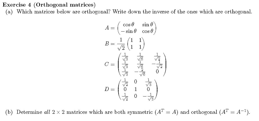Solved Exercise 4 (Orthogonal matrices (a) Which matrices | Chegg.com