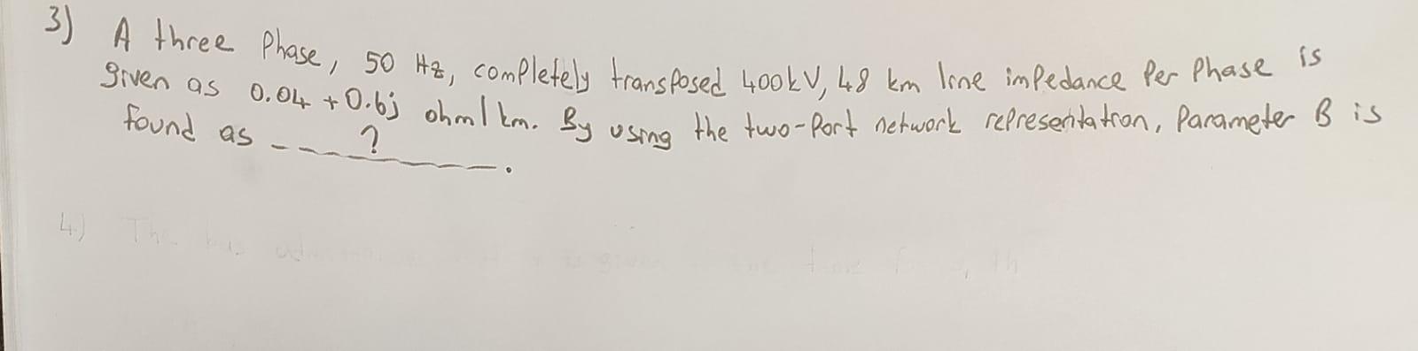 Solved 3) A three Phase, 50 Hz, completely transposed | Chegg.com