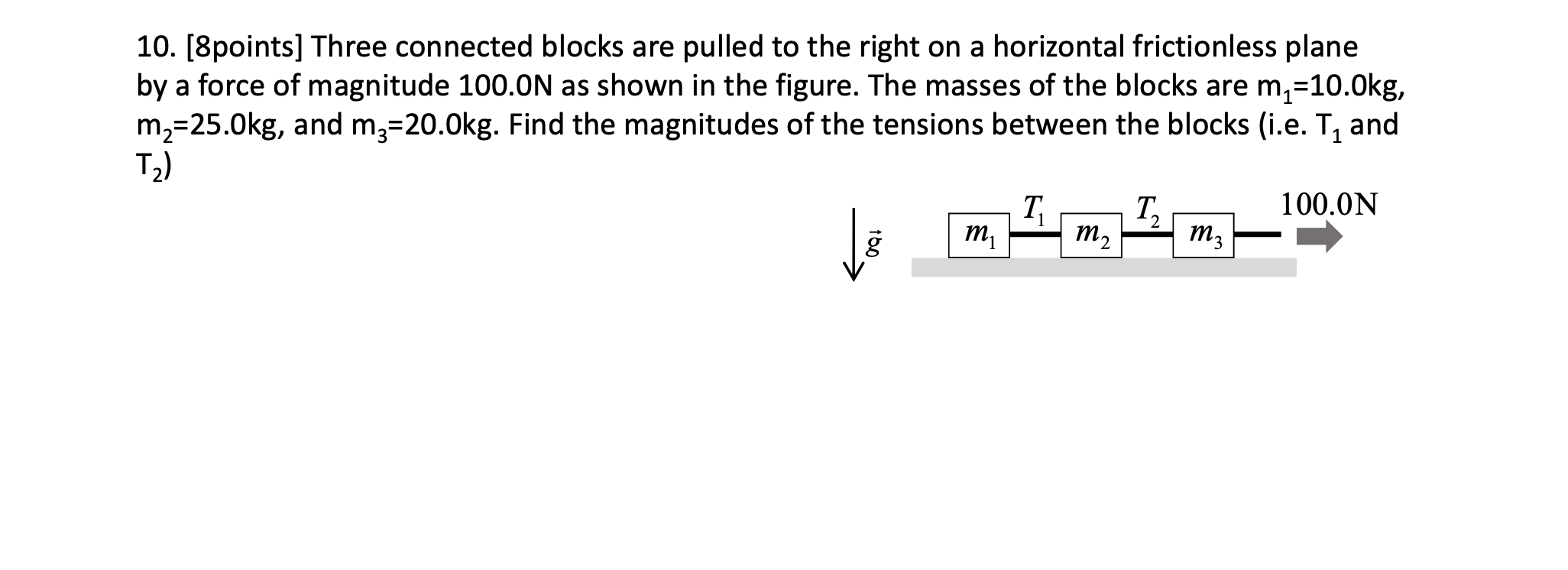 Solved 10. [8points) Three Connected Blocks Are Pulled To | Chegg.com