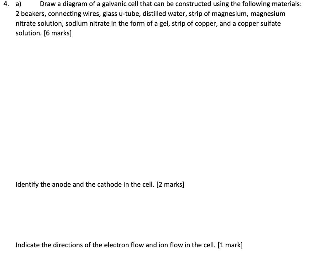 Solved 4. a) Draw a diagram of a galvanic cell that can be | Chegg.com