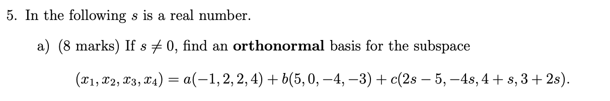 Solved 5. In the following s is a real number. a) (8 marks) | Chegg.com