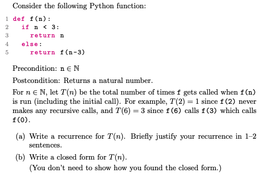 Solved Consider the following Python function: 1 def f(n): 2 | Chegg.com